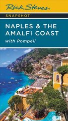 Rick Steves Snapshot Naples & the Amalfi Coast (Seventh Edition): with Pompeii 7th ed. цена и информация | Путеводители, путешествия | 220.lv