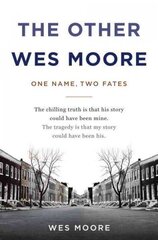 Other Wes Moore: One Name, Two Fates cena un informācija | Biogrāfijas, autobiogrāfijas, memuāri | 220.lv