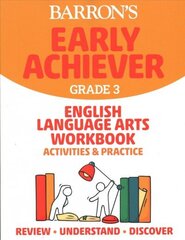 Barron's Early Achiever: Grade 3 English Language Arts Workbook Activities & Practice цена и информация | Книги для подростков  | 220.lv