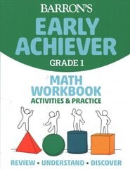 Barron's Early Achiever: Grade 1 Math Workbook Activities & Practice цена и информация | Книги для подростков  | 220.lv