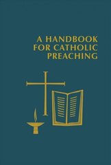 Handbook for Catholic Preaching цена и информация | Духовная литература | 220.lv