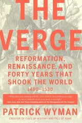 The Verge: Reformation, Renaissance, and Forty Years that Shook the World cena un informācija | Vēstures grāmatas | 220.lv