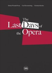 Last Days of the Opera цена и информация | Книги об искусстве | 220.lv