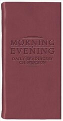 Morning And Evening - Matt Burgundy Revised edition cena un informācija | Garīgā literatūra | 220.lv