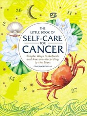 Little Book of Self-Care for Cancer: Simple Ways to Refresh and Restore-According to the Stars Reissue cena un informācija | Pašpalīdzības grāmatas | 220.lv