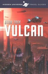 Hidden Universe Travel Guide - Star Trek: Vulcan цена и информация | Книги об искусстве | 220.lv