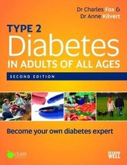 Type 2 Diabetes in Adults of All Ages: How to Become an Expert on Your Own Diabetes 2nd edition цена и информация | Самоучители | 220.lv