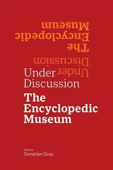 Under Discussion - The Encyclopedic Museum cena un informācija | Enciklopēdijas, uzziņu literatūra | 220.lv