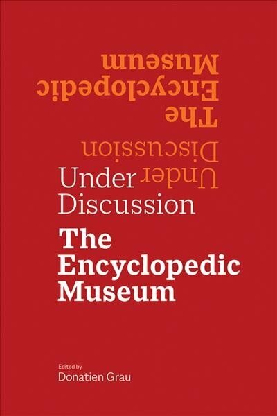 Under Discussion - The Encyclopedic Museum cena un informācija | Enciklopēdijas, uzziņu literatūra | 220.lv