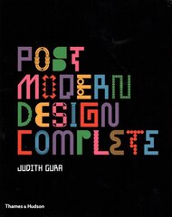 Postmodern Design Complete: Design, Furniture, Graphics, Architecture, Interiors цена и информация | Книги об искусстве | 220.lv