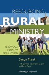 Resourcing Rural Ministry: Practical insights for mission cena un informācija | Garīgā literatūra | 220.lv