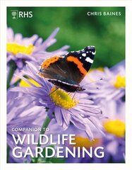 RHS Companion to Wildlife Gardening New Edition cena un informācija | Grāmatas par dārzkopību | 220.lv