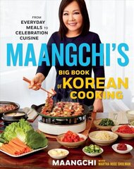 Maangchi's Big Book of Korean Cooking: From Everyday Meals to Celebration Cuisine cena un informācija | Pavārgrāmatas | 220.lv