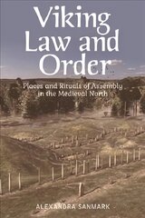 Viking Law and Order: Places and Rituals of Assembly in the Medieval North cena un informācija | Vēstures grāmatas | 220.lv