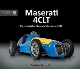 Maserati 4CLT: The remarkable history of chassis no. 1600 cena un informācija | Grāmatas par veselīgu dzīvesveidu un uzturu | 220.lv