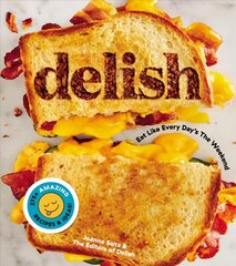 Delish: Eat Like Every Day's the Weekend цена и информация | Книги рецептов | 220.lv