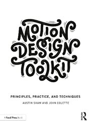 Motion Design Toolkit: Principles, Practice, and Techniques cena un informācija | Mākslas grāmatas | 220.lv