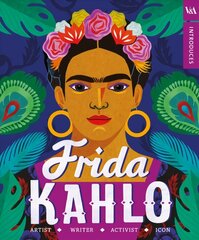 V&A Introduces - Frida Kahlo cena un informācija | Grāmatas pusaudžiem un jauniešiem | 220.lv