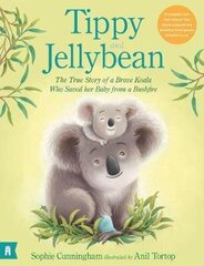 Tippy and Jellybean: The True Story of a Brave Koala who Saved her Baby from a Bushfire cena un informācija | Grāmatas mazuļiem | 220.lv