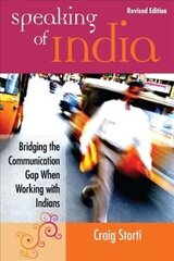 Speaking of India: Bridging the Communication Gap When Working with Indians 2nd edition cena un informācija | Ekonomikas grāmatas | 220.lv