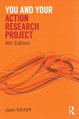 You and Your Action Research Project 4th edition cena un informācija | Sociālo zinātņu grāmatas | 220.lv