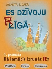 Es dzīvoju Rīgā. 1. grāmata. Kā iemācīties izrunāt R..? цена и информация | Учебники | 220.lv