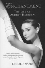 Enchantment : The Life of Audrey Hepburn цена и информация | Рассказы, новеллы | 220.lv