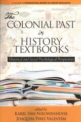 Colonial Past in History Textbooks: Historical and Social Psychological Perspectives cena un informācija | Sociālo zinātņu grāmatas | 220.lv