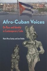 Afro-Cuban Voices: On Race and Identity in Contemporary Cuba cena un informācija | Sociālo zinātņu grāmatas | 220.lv