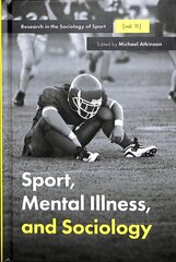 Sport, Mental Illness and Sociology cena un informācija | Sociālo zinātņu grāmatas | 220.lv