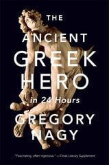 Ancient Greek Hero in 24 Hours 2nd Abridged edition cena un informācija | Garīgā literatūra | 220.lv