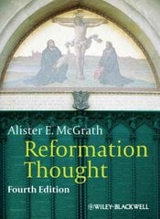 Reformation Thought - An Introduction 4e: An Introduction 4th Edition cena un informācija | Garīgā literatūra | 220.lv