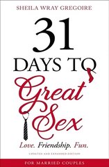31 Days to Great Sex: Love. Friendship. Fun. cena un informācija | Garīgā literatūra | 220.lv