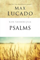 Life Lessons from Psalms: A Praise Book for God's People cena un informācija | Garīgā literatūra | 220.lv