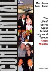 Confidential: The Life of Secret Agent Turned Hollywood Tycoon -- Arnon Milchan cena un informācija | Mākslas grāmatas | 220.lv