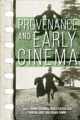 Provenance and Early Cinema cena un informācija | Mākslas grāmatas | 220.lv