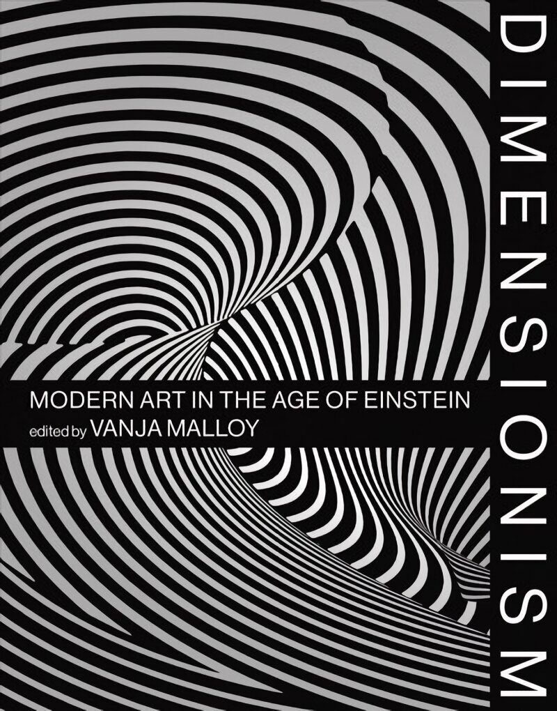 Dimensionism: Modern Art in the Age of Einstein cena un informācija | Mākslas grāmatas | 220.lv