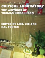 Critical Laboratory: The Writings of Thomas Hirschhorn cena un informācija | Mākslas grāmatas | 220.lv