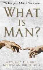 What Is Man?: A Journey Through Biblical Anthropology cena un informācija | Garīgā literatūra | 220.lv