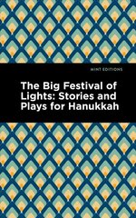 Big Festival of Lights: Stories and Plays for Hanukkah cena un informācija | Garīgā literatūra | 220.lv