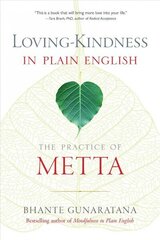 Loving-Kindness in Plain English: The Practice of Metta cena un informācija | Garīgā literatūra | 220.lv