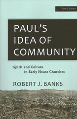 Paul's Idea of Community: Spirit and Culture in Early House Churches 3rd edition cena un informācija | Garīgā literatūra | 220.lv