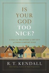 Is Your God Too Nice? cena un informācija | Garīgā literatūra | 220.lv