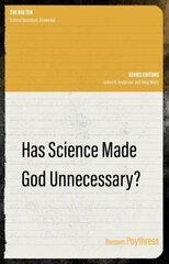 Has Science Made God Unnecessary? цена и информация | Духовная литература | 220.lv