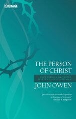 Person of Christ: Declaring a Glorious Mystery - God and Man Revised ed. cena un informācija | Garīgā literatūra | 220.lv