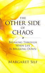 Other Side of Chaos: Breaking through when life is breaking down цена и информация | Духовная литература | 220.lv