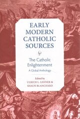 Catholic Enlightenment: A Global Anthology цена и информация | Духовная литература | 220.lv