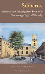 Sibbern's Remarks and Investigations Primarily Concerning Hegel's Philosophy cena un informācija | Garīgā literatūra | 220.lv