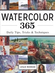 Watercolor 365: Daily Tips, Tricks and Techniques cena un informācija | Mākslas grāmatas | 220.lv