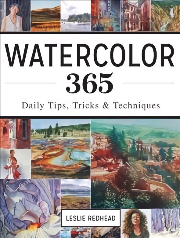 Watercolor 365: Daily Tips, Tricks and Techniques cena un informācija | Mākslas grāmatas | 220.lv